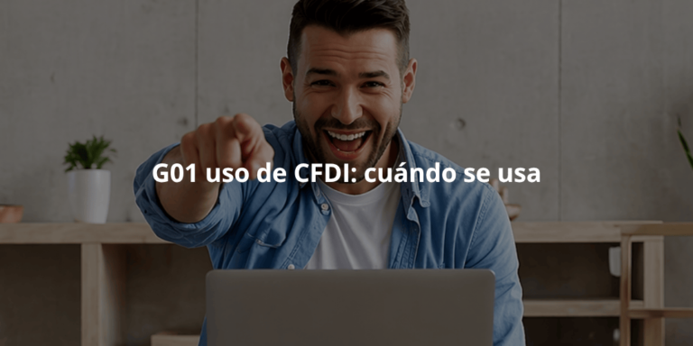 Todo lo que debes saber sobre el G01 uso de CFDI en la facturación electrónica en México