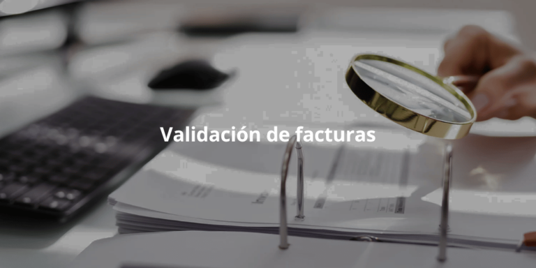 Verificador de facturas, ¿cómo hacerlo más eficiente?