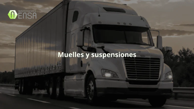 Muelles y suspensiones: la combinación que mantiene a los camiones en movimiento