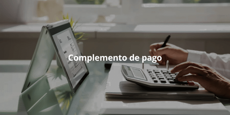 Complemento de pago versión 4.0, ¿cómo se hace?