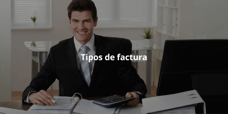 Tipos de factura y cuándo debe usarse cada una